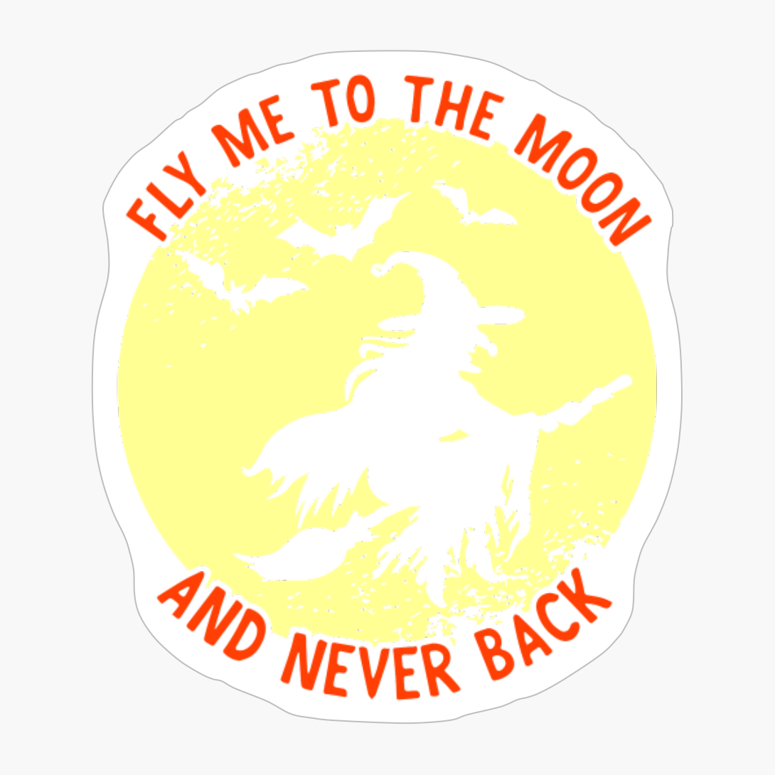 Fly Me To Moon And Never Back Satan Scare December Festival Halloween Daughter