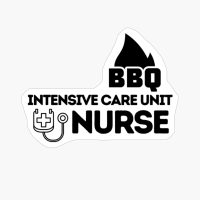 INTENSIVE CARE UNIT BBQ NURSE