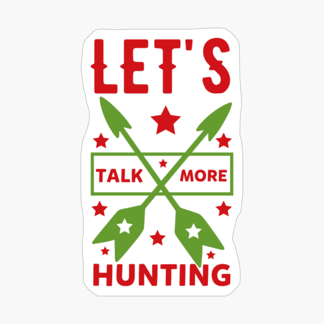 Let's Talk More Hunting