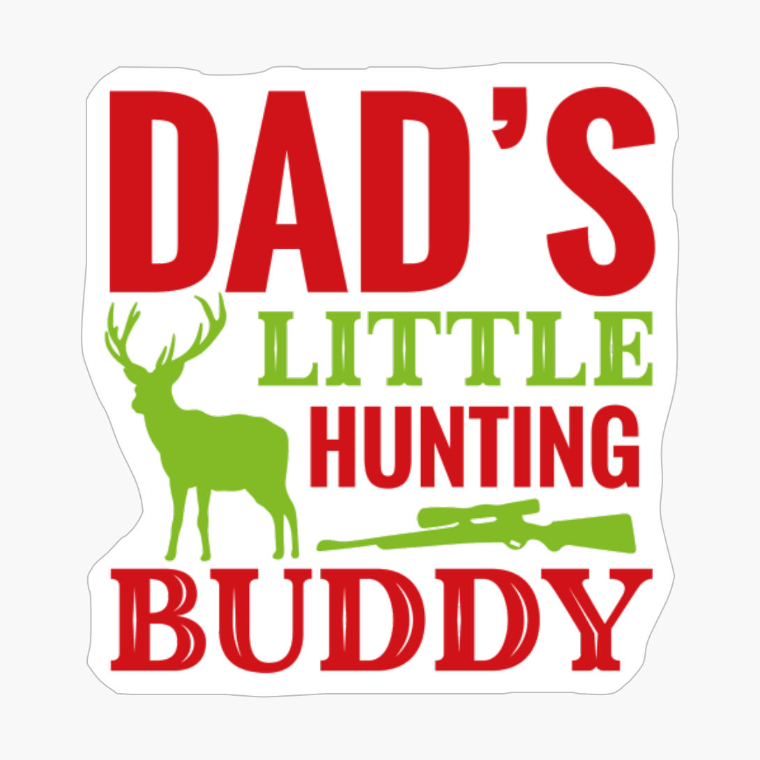 Dad S Little Hunting Buddy