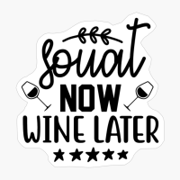 Souat Now Wine Later