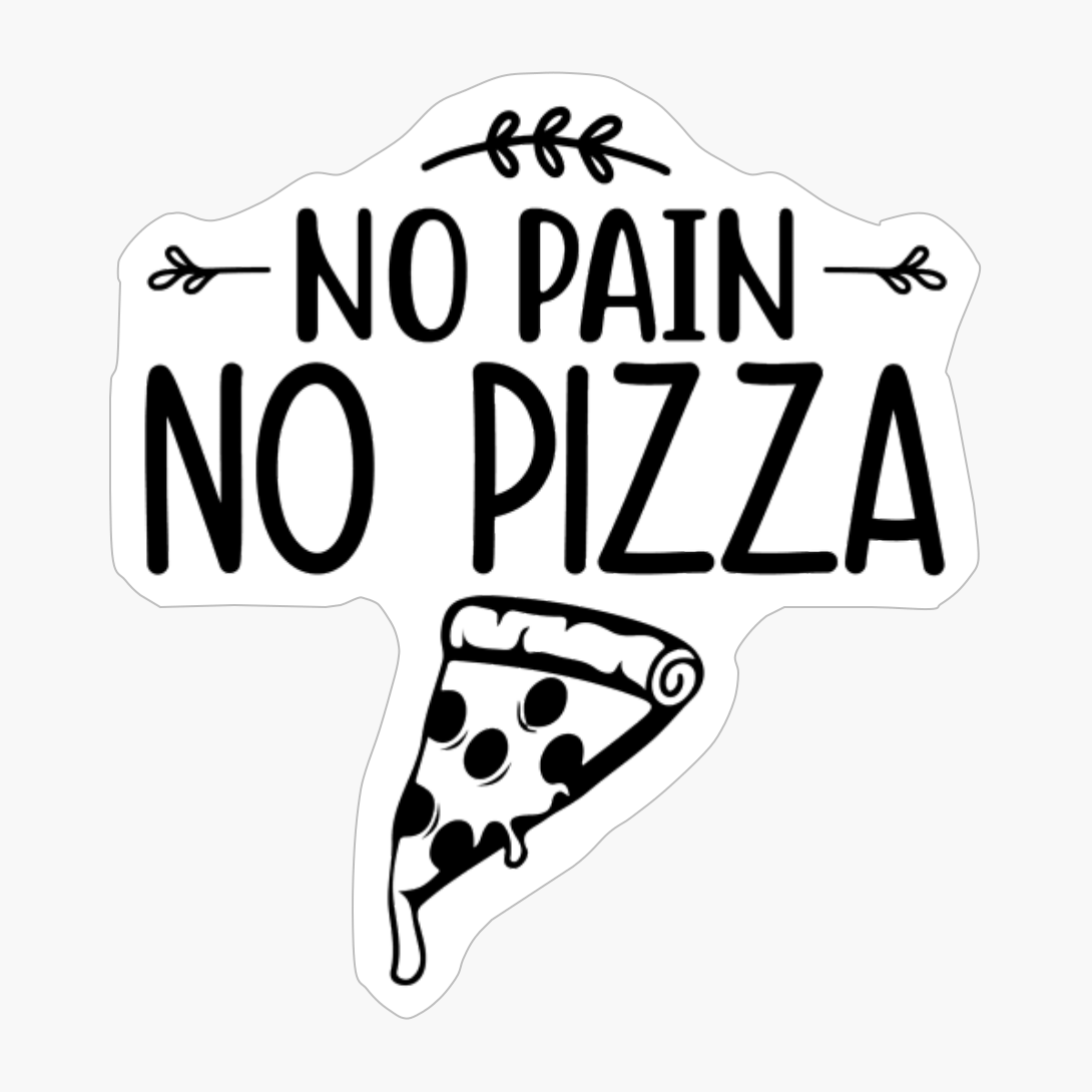 No Pain No Pizza
