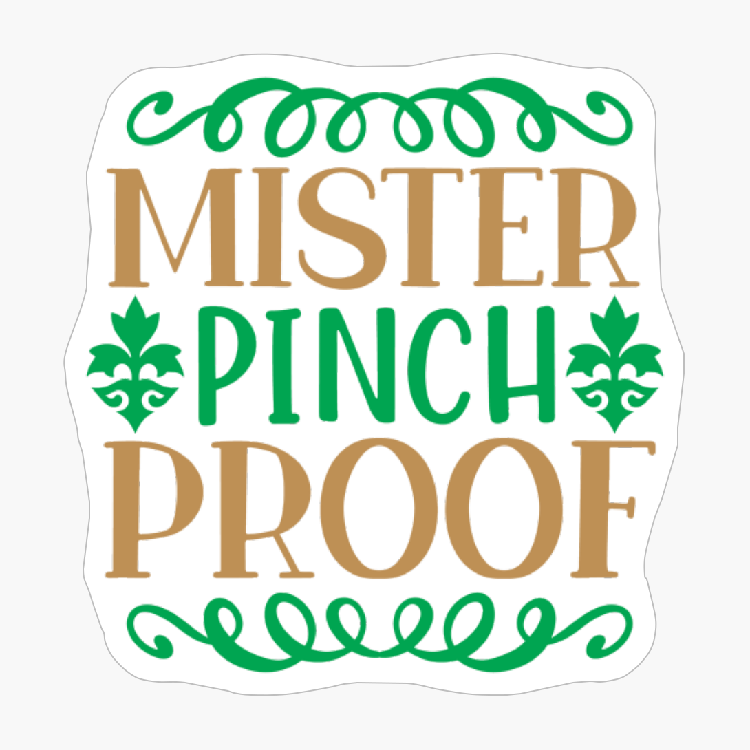 Mister Pinch Proof