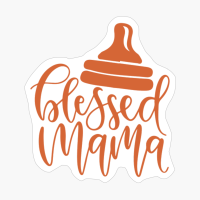 Blessed Mama