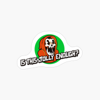 Is This Jolly Enough? Fun Grim Reaper Version