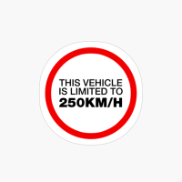 Funny Sign This Vehicle Is Limited To 250KM/H