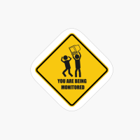 You Are Being Monitored