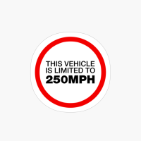 Funny Sign This Vehicle Is Limited To 250MPH