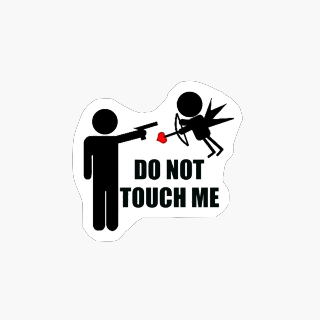 Funny Cupid Don't Touch Me