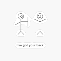 Funny Friend I've Got Your Back