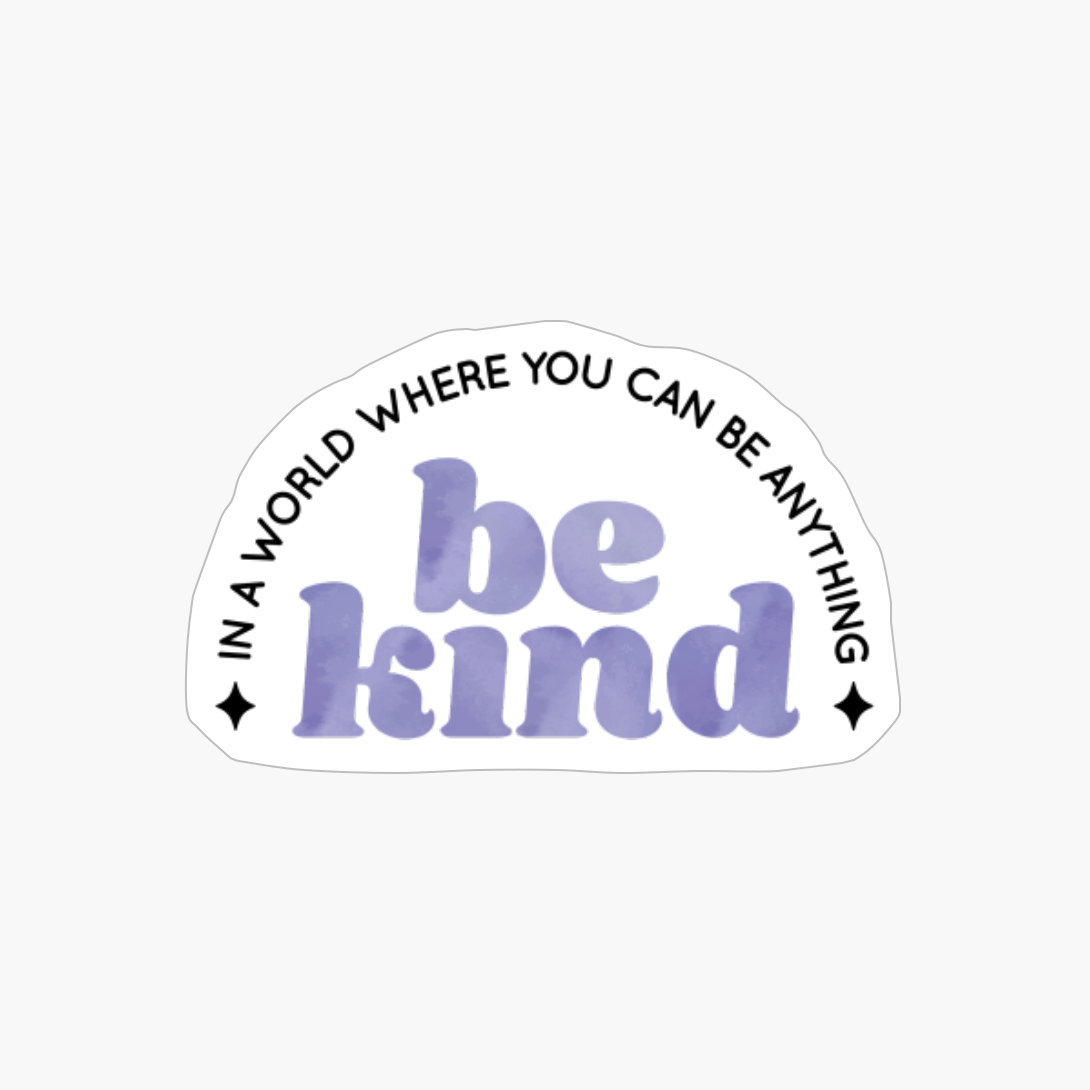Be Kind