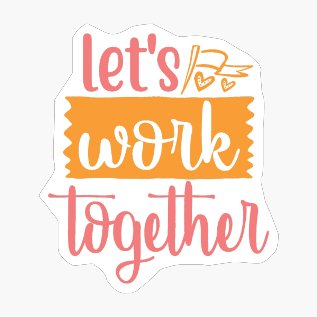 Let's Work Together
