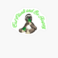 Eat Plants And Be Happy, Funny Vegan, Vegan Humor, Vegetarian, Go Vegan, Vegan Sloth, Cute Sloth, Cute Vegan