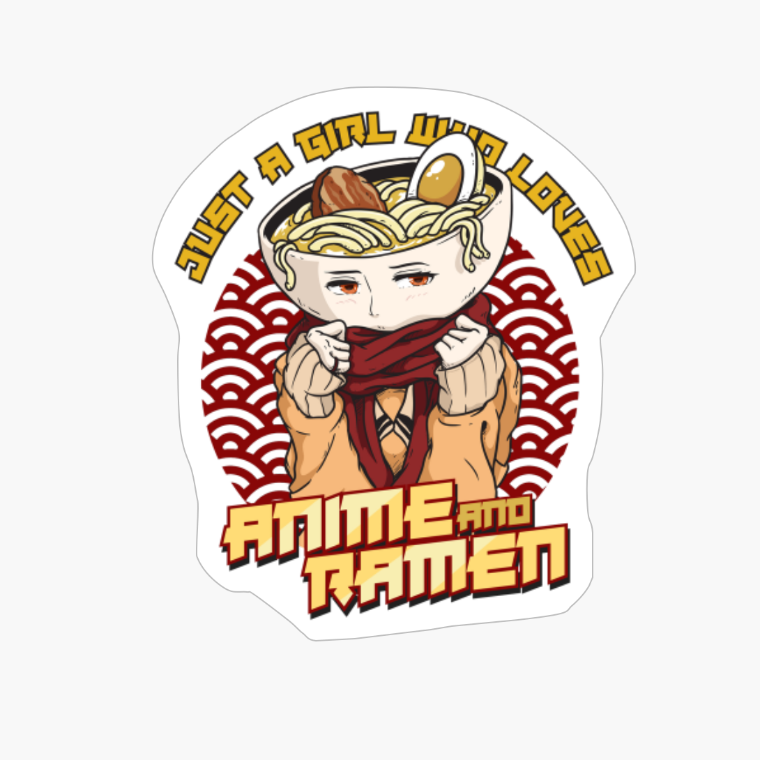 Funny Anime Gift Just A Girl Who Loves Anime And Ramen