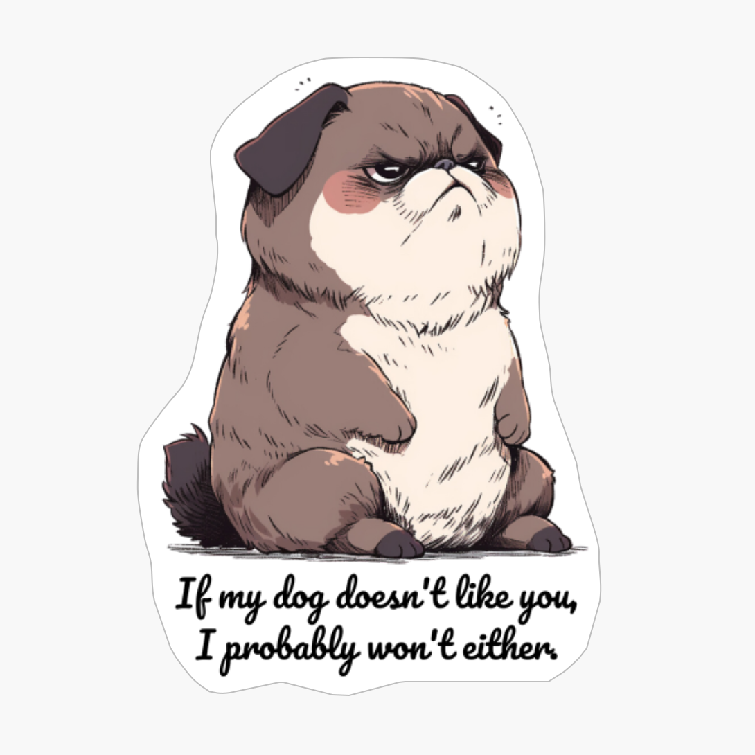 French Bulldog: "If My Dog Doesnt Like You, I Probably Wont Either."