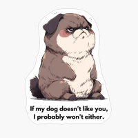 French Bulldog: "If My Dog Doesnt Like You, I Probably Wont Either."