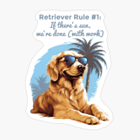 Rule #1: If There's Sun, We're Done (with Work) - Light Blue