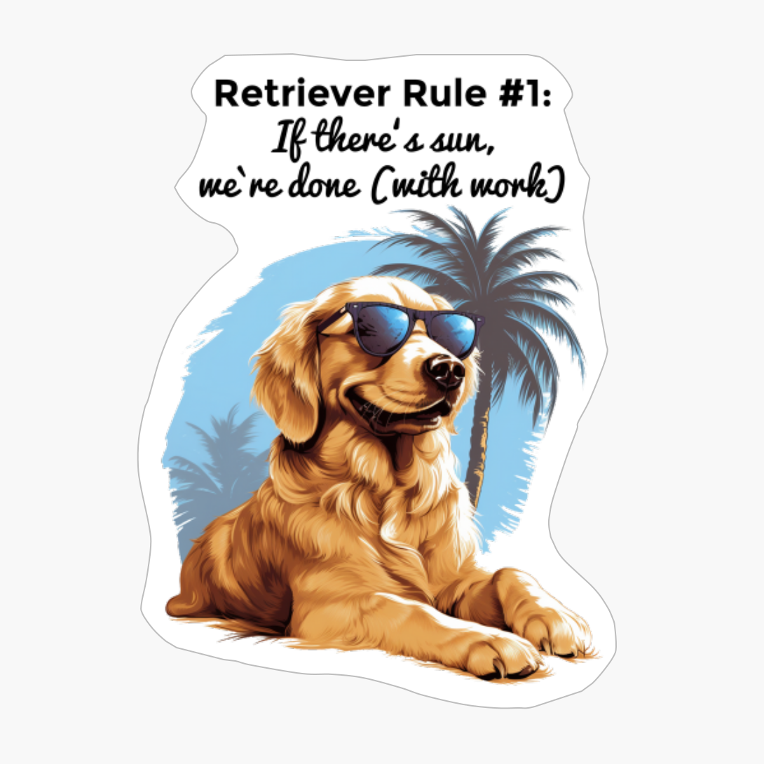 Rule #1: If There's Sun, We're Done (with Work) - Black