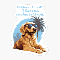 Rule #1: If There's Sun, We're Done (with Work) - Light Blue