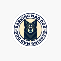 Barking Mad Dog. Funny Dog Quote. Pet Saying.