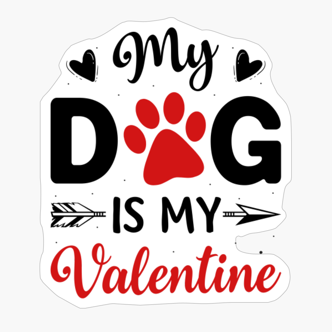 My Dog Is My Valentine