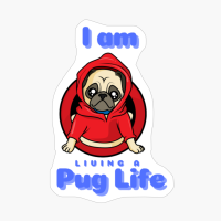 I Am Living A Pug Life