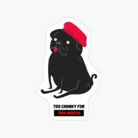 Too Chonky For This World