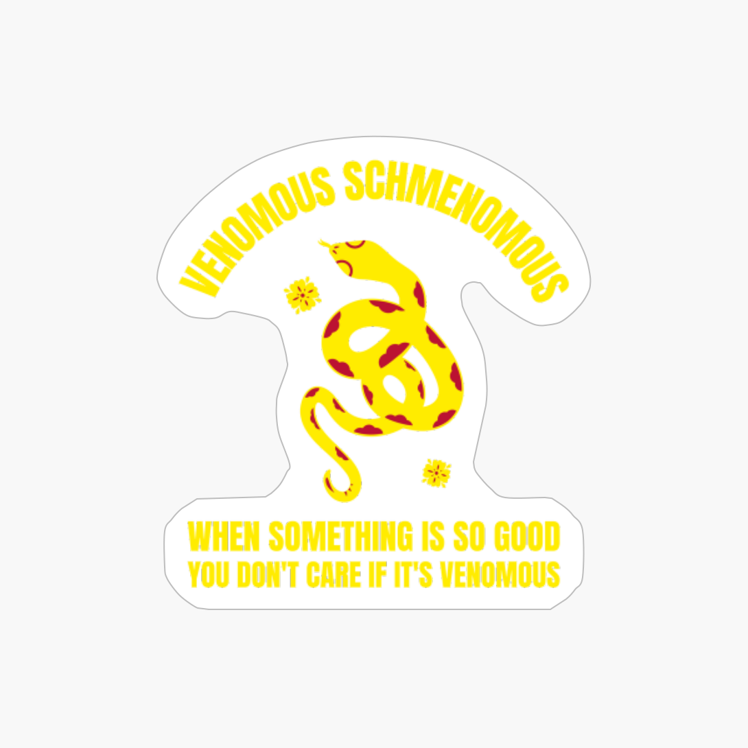Venomous Schmenomous Funny Reptile Pet Snake