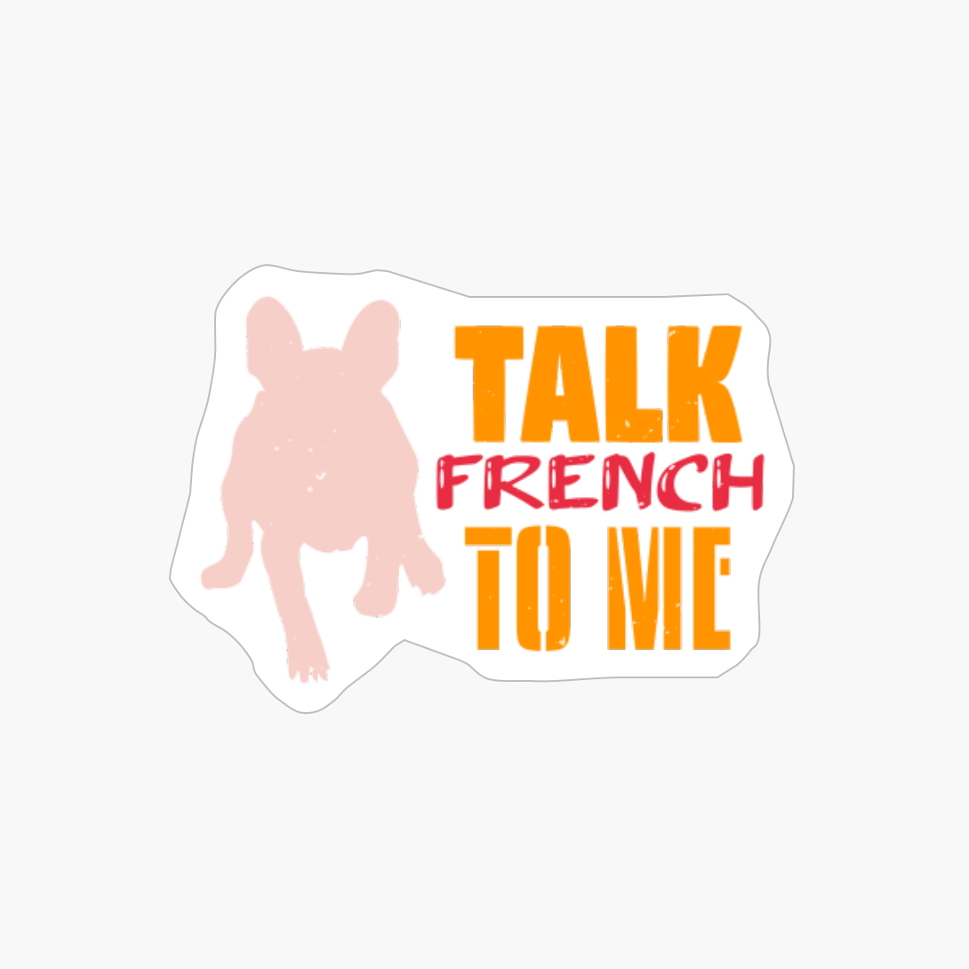 Talk French To Me