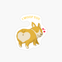 I Woof You Corgi Butt - Funny Dog
