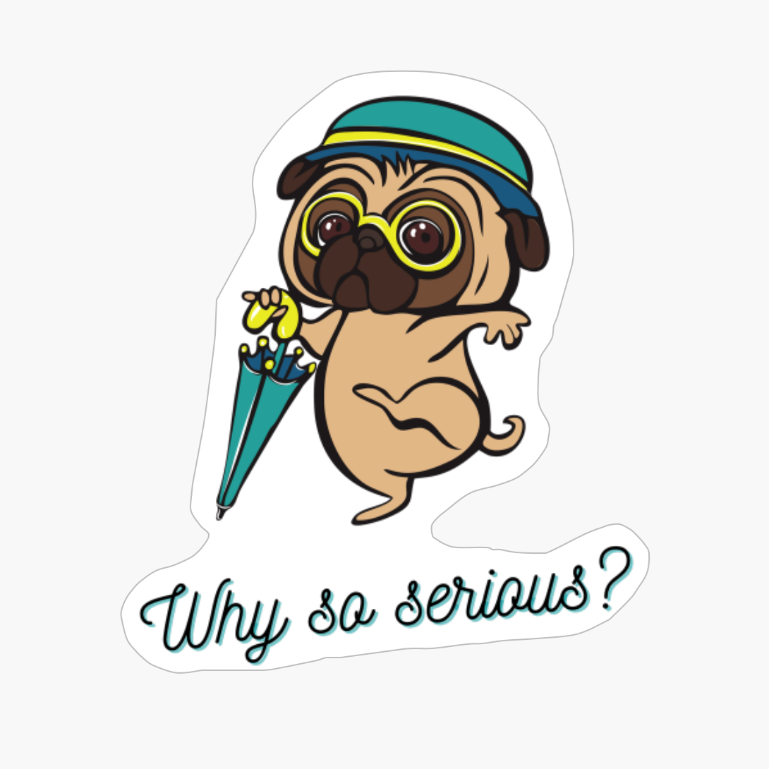 Pug - Why So Serious?