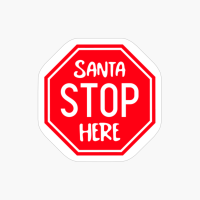 Santa Stop Here