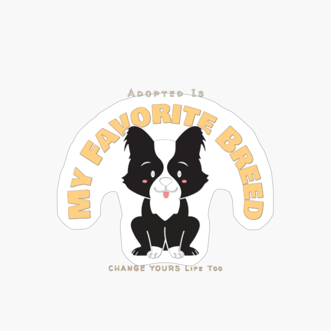 Adopted Is My Favorite Breed
