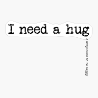 I Need A Huge Greyhound To Be Happy