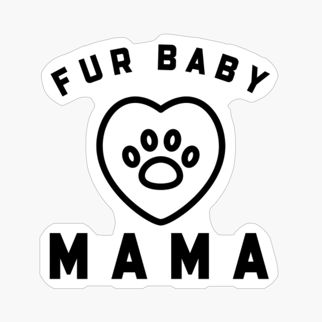 Fur Baby Mama