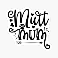 Mutt Mum Perfect Gift For Dog Lover