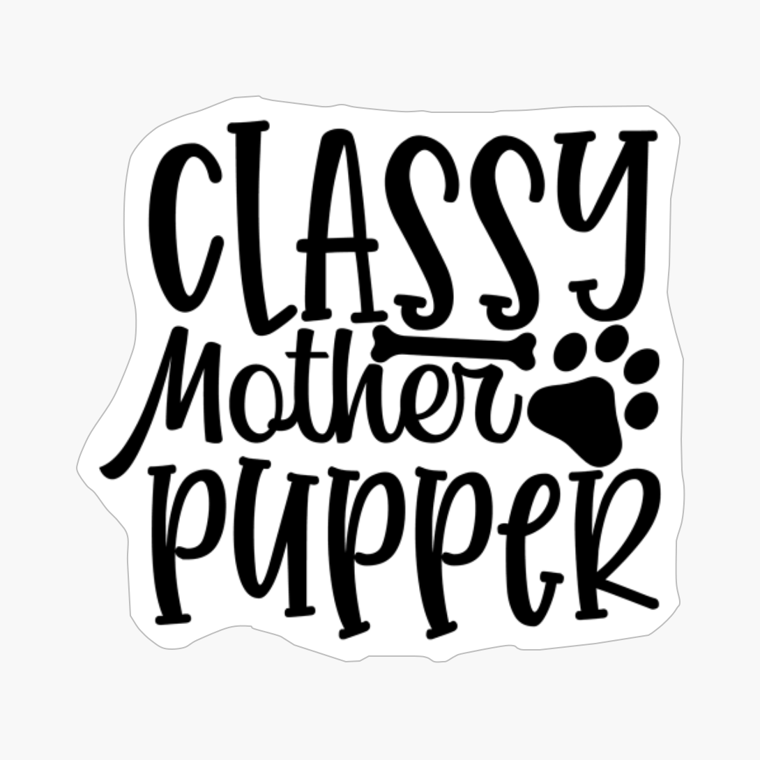 Classy Mother Pupper