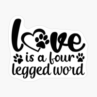 Love Is A Four Legged Word