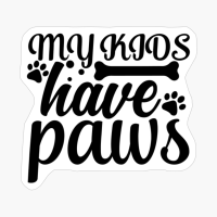 My Kids Have Paws