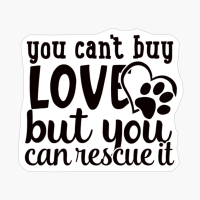 You Can't Buy Love But You Can Rescue It
