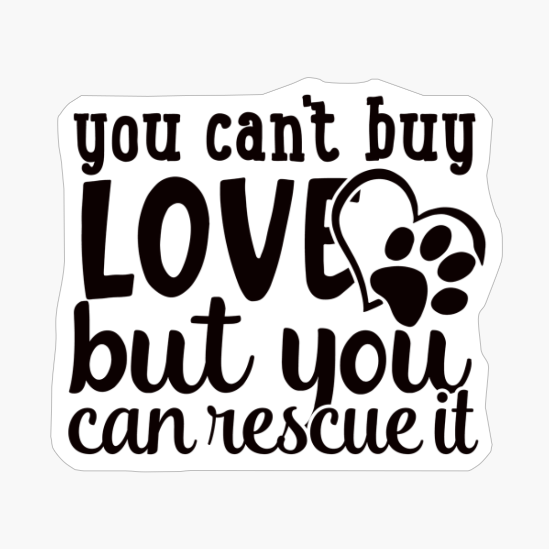 You Can't Buy Love But You Can Rescue It