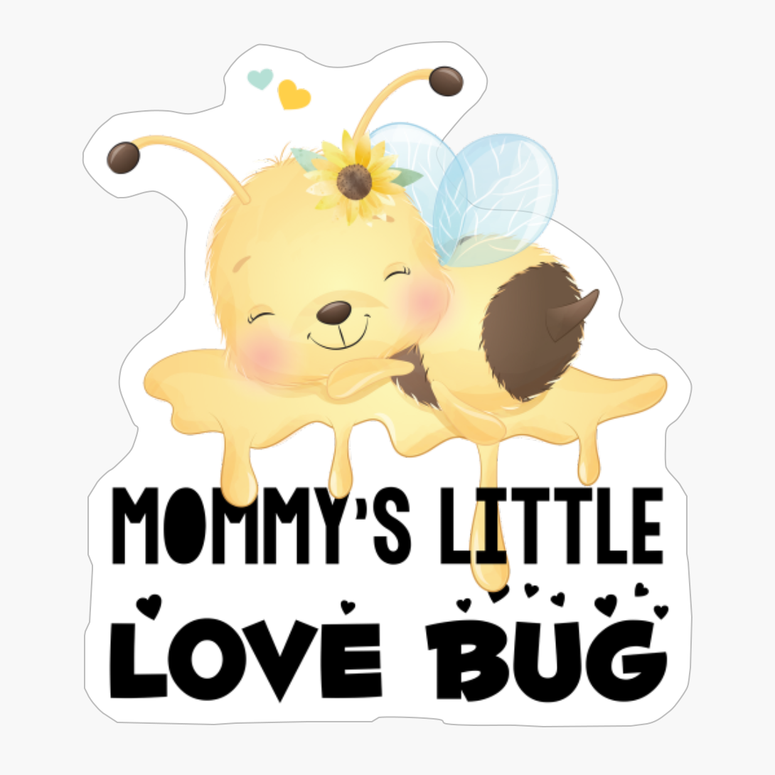 Mommy's Little Love Bug