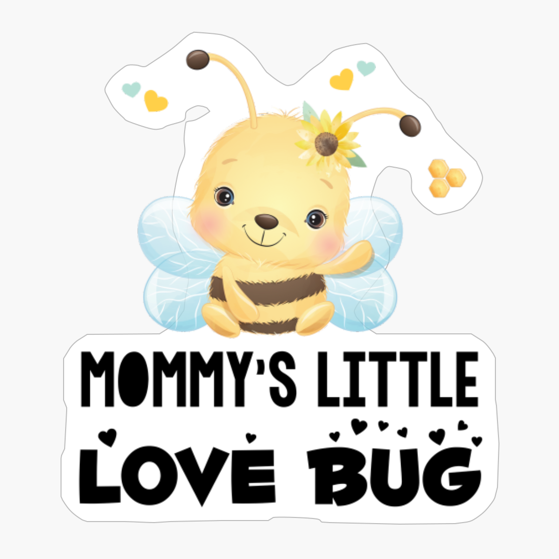 Mommy's Little Love Bug