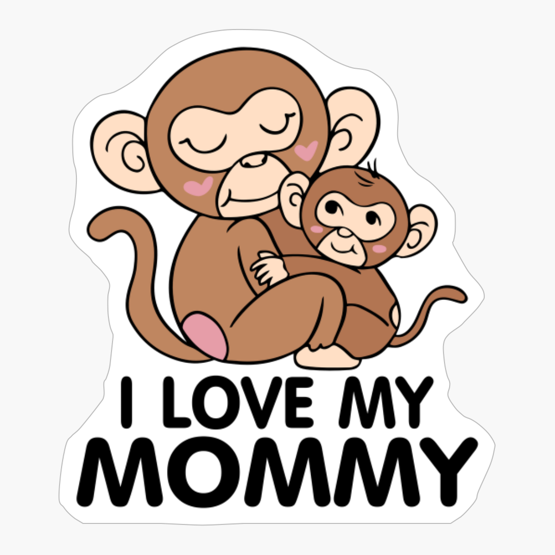 I Love My Mommy