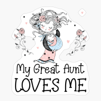 My Great Aunt Loves Me