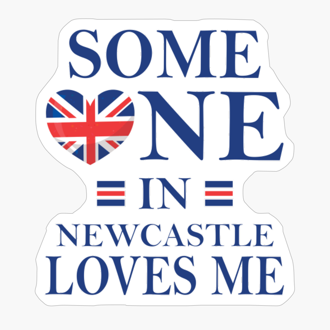 Someone In Newcastle Loves Me