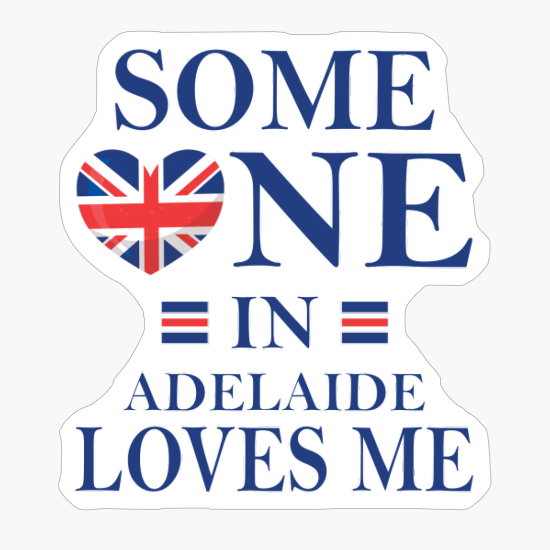 Someone In Adelaide Loves Me