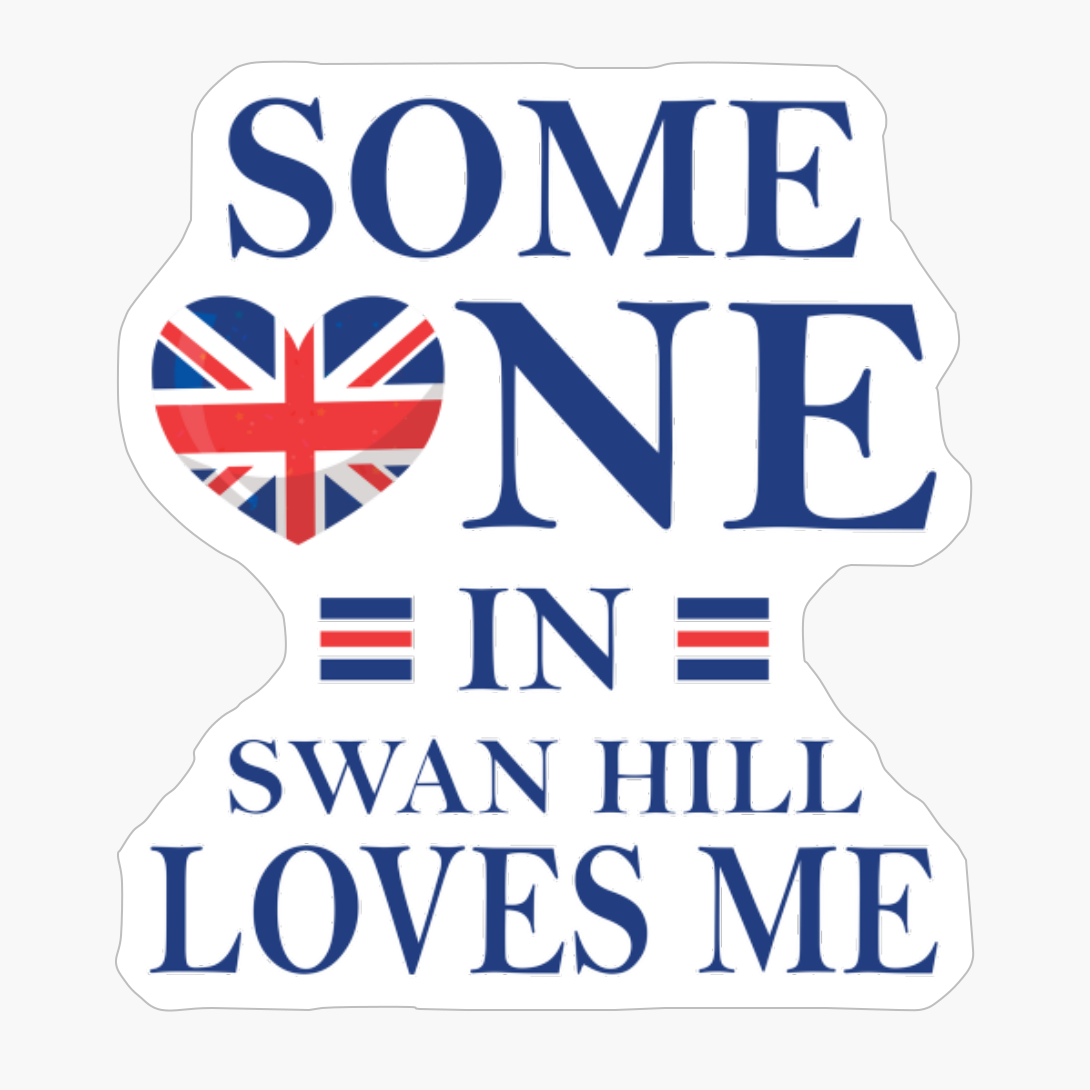 Someone In Swan Hill Loves Me