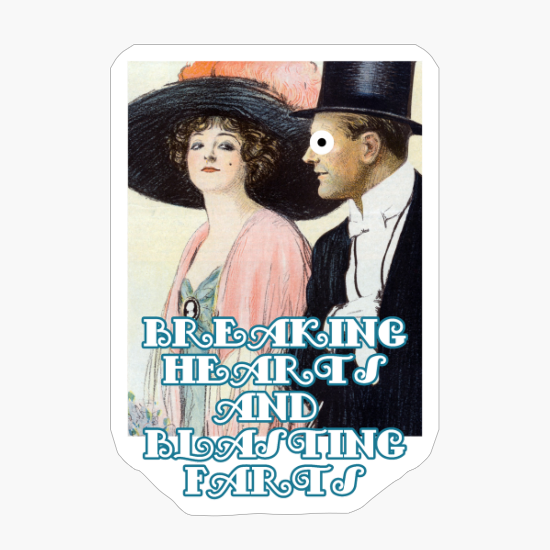 Breaking Hearts And Blasting Farts #1