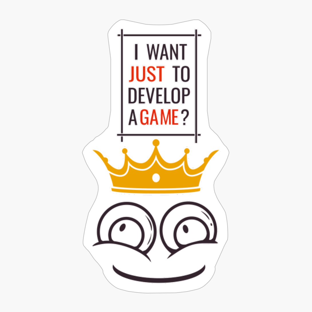 I Want Just To Develop A Game
